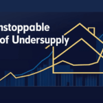 National Overview: The Unstoppable Force of Undersupply