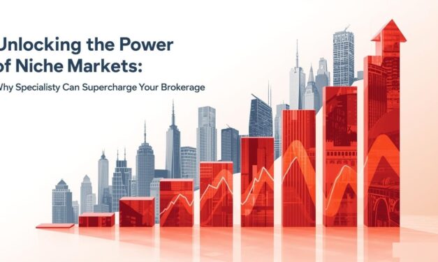 Unlocking the Power of Niche Markets: Why Specializing Can Supercharge Your Brokerage