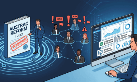 The 1 July AUSTRAC Reform Ripple: Why Your Referral Partners Just Got Riskier (and What Your CRM Should Do About It)