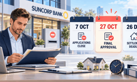 Suncorp Bank Stops Accepting New Lending Applications on 7 October. Approval Closes 27 October and Settlement 26 December